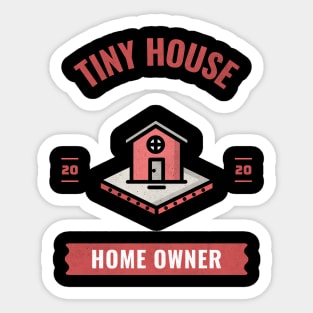 Tiny House Homeowner Sticker